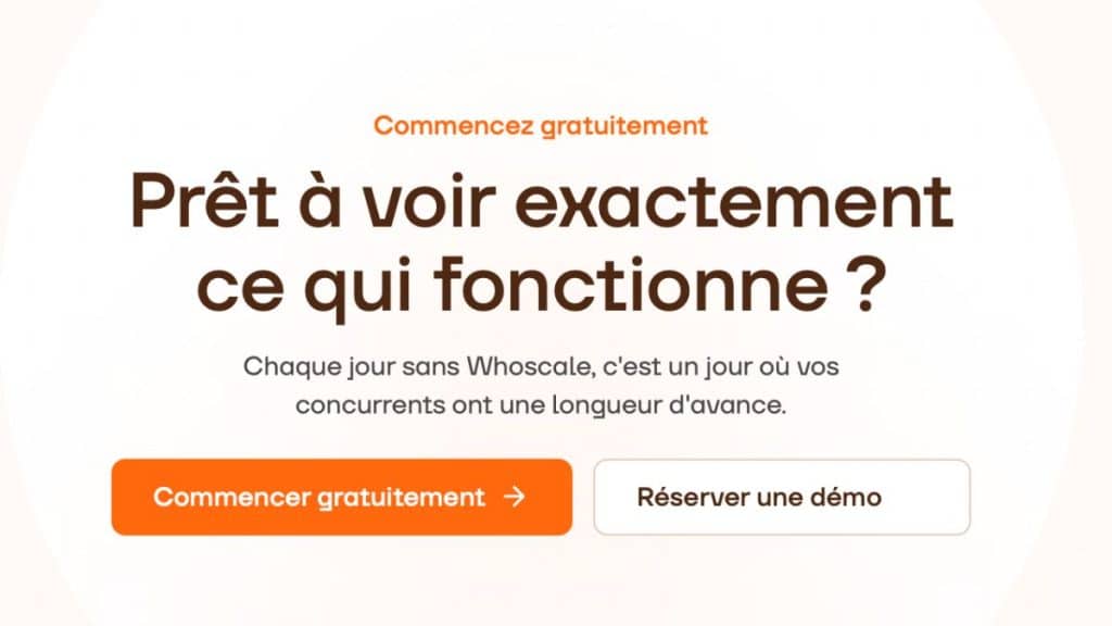 Page d'accueil Whoscale avec le slogan prêt à voir exactement ce qui fonctionne et le bouton commencer gratuitement