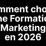 Comment choisir une formation marketing en 2026 (sans se faire arnaquer) 5 critères pour choisir la bonne formation marketing